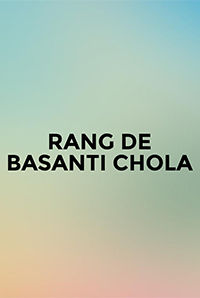 Rang De Basanti Chola