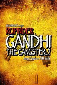 Rupinder Gandhi - The Gangster..?