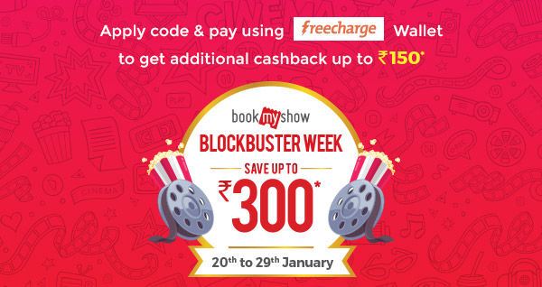 PAY USING FREECHARGE WALLET AND GET ADDITIONAL CASHBACK UP TO ₹150 | BOOKMYSHOW BLOCKBUSTER WEEK - SAVE UP TO ₹300*
