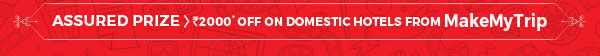 ASSURED PRIZE > ₹2000* OFF ONDOMESTIC HOTELS FROM MAKEMYTRIP
