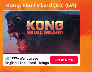 KONG: SKULL ISLAND (3D) (UA) KONG: SKULL ISLAND (3D) (UA)