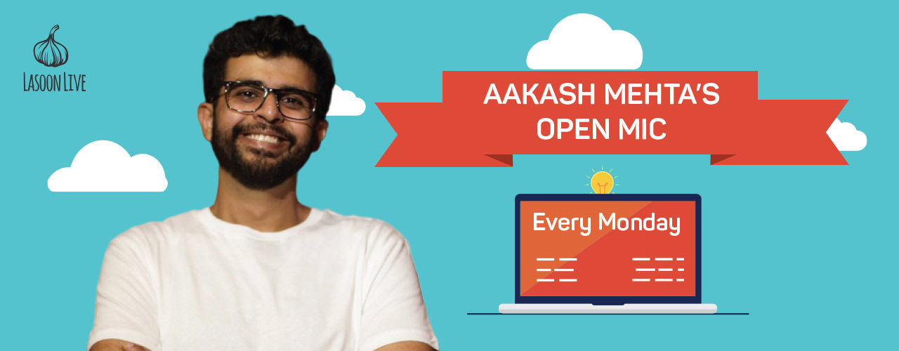Aakash Mehta’s Open Mic On Mondays