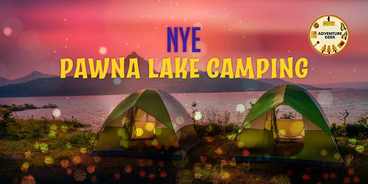 Adventure Geek – NYE Pawna Lake Camping