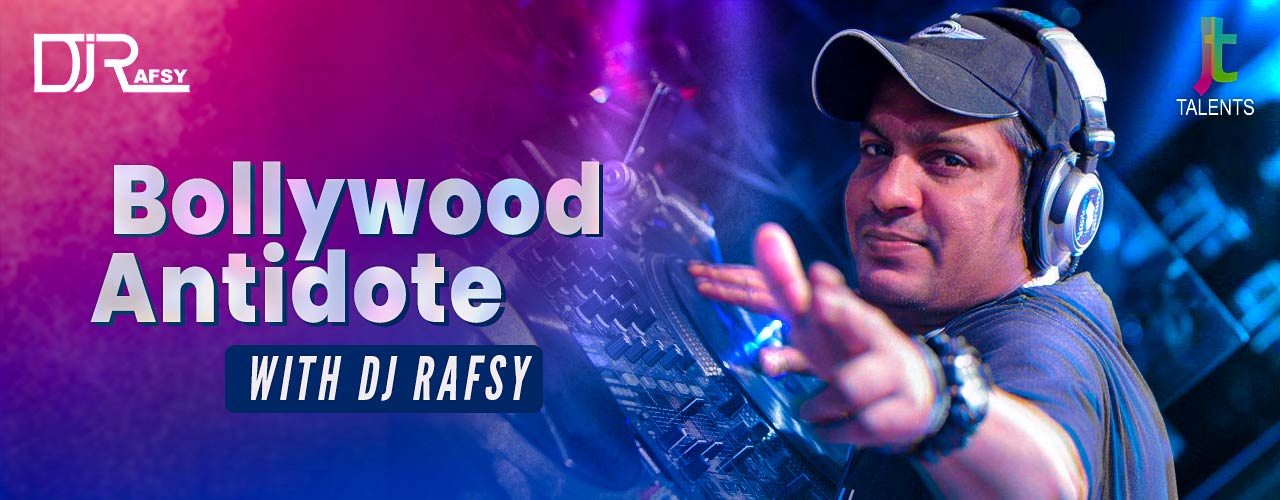Bollywood Antidote With DJ Rafsy