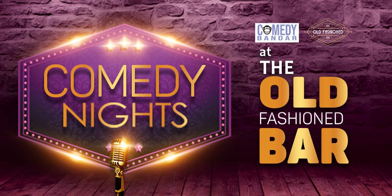 Comedy Nights at The Old Fashioned Bar