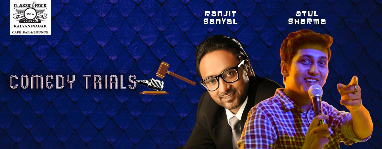 Comedy Trials Feat. Atul Sharma and Ranjit Sanyal