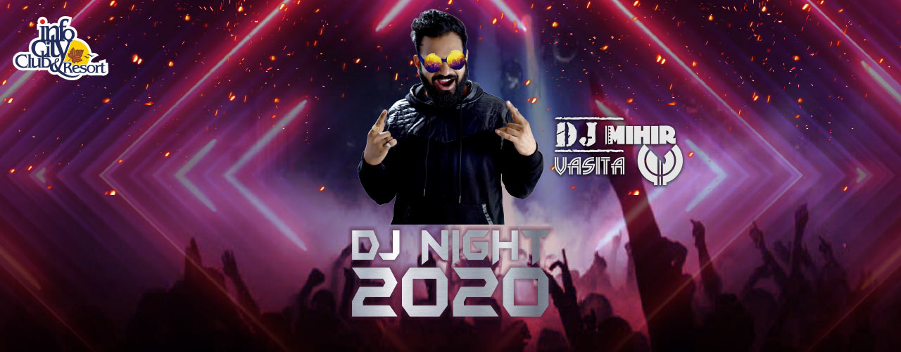 Dj Night 2020 At Infocity Club And Resort
