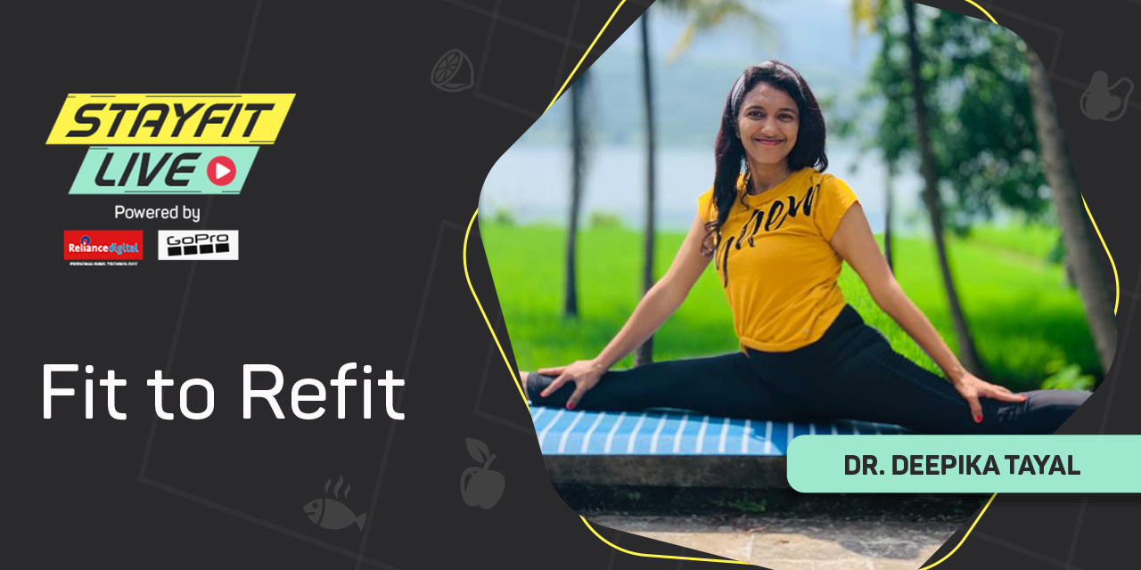 Fit to Refit with Dr. Deepika Tayal