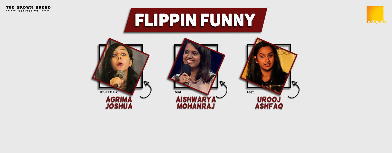Flippin Funny Ft. Agrima Joshua, Urooj Ashfaq