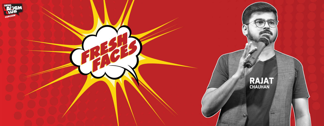 Fresh Faces with Rajat Chauhan