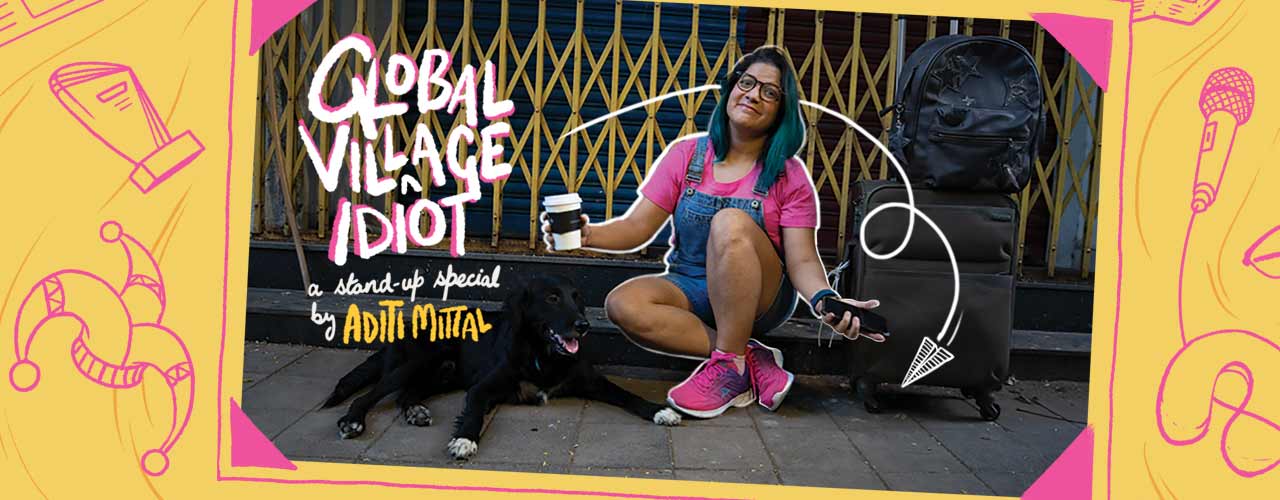 Global Village Idiot by Aditi Mittal