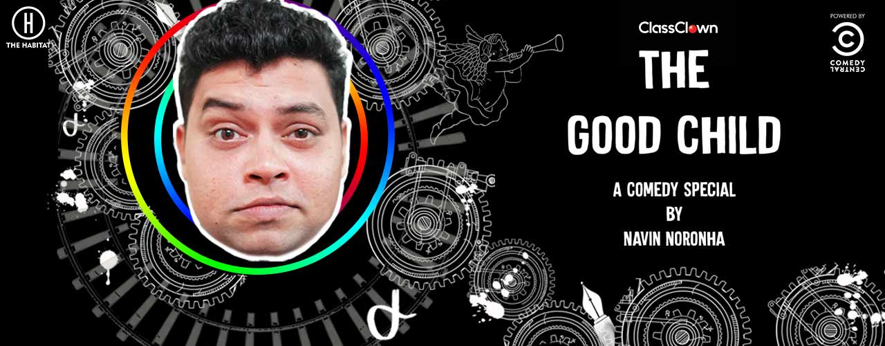Good Child, A Comedy Special by Navin Noronha