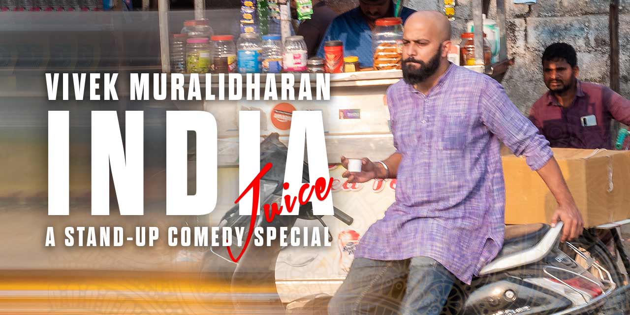 India Juice | A Stand-up Comedy Special