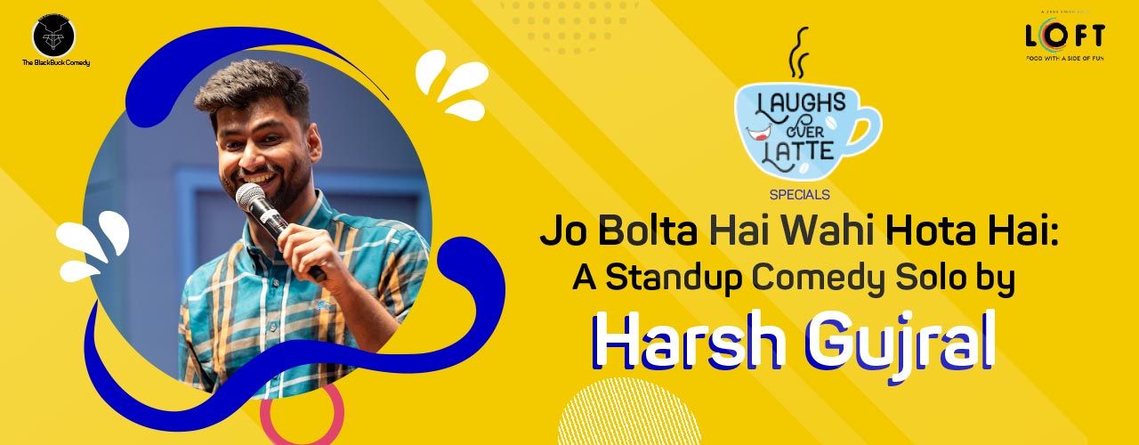Jo Bolta he Wahi Hota He: A Standup Solo By Harsh | Chandigarh