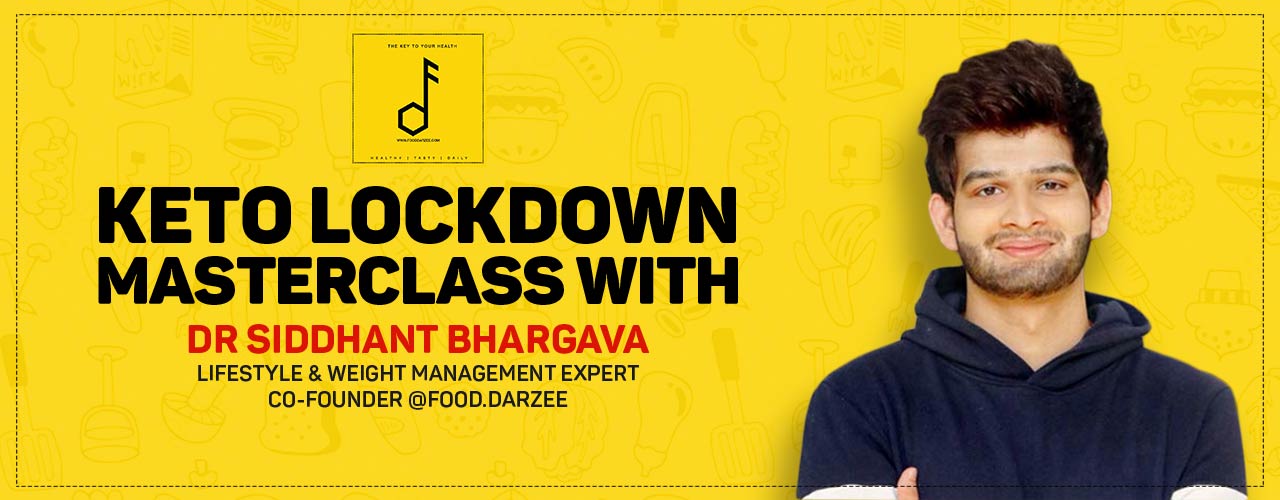 Keto Lockdown Masterclass With Food Darzee Workshops Online Streaming Events Mumbai Bookmyshow keto lockdown masterclass with food