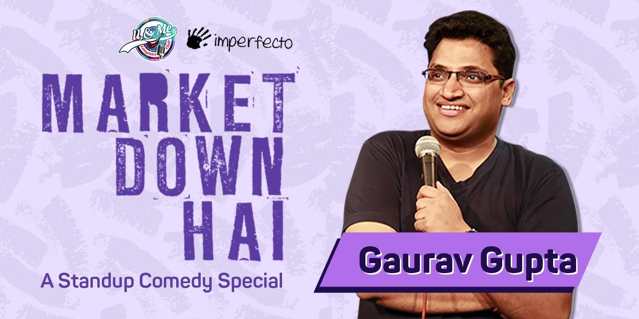 Market Down Hai – Stand Up Comedy by Gaurav Gupta in Jalandhar