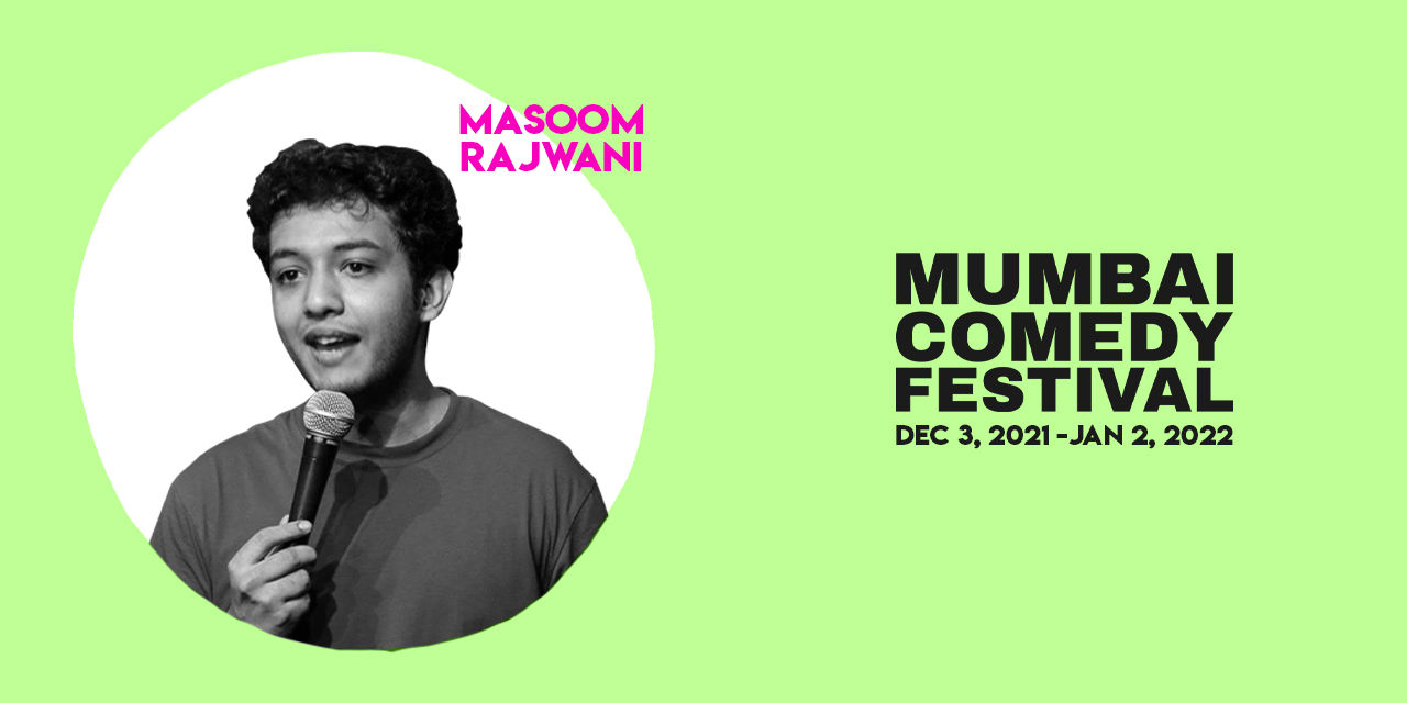 Masoom Rajwani Live at Mumbai Comedy Festival 2021
