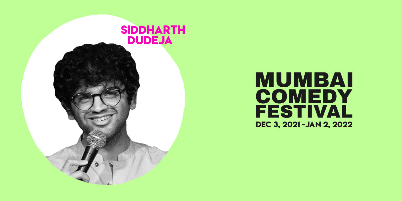 Siddharth Dudeja Live at Mumbai Comedy Festival 2021
