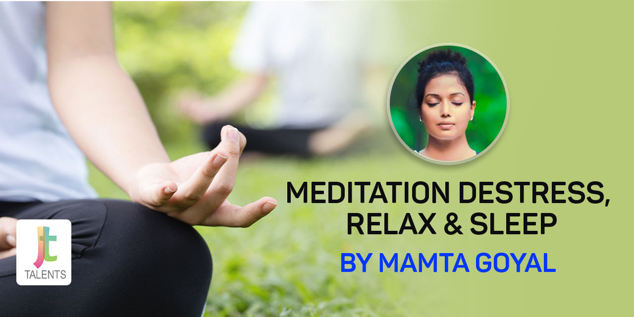 Meditation for Destress & Deep Sleep – Mamta Goyal