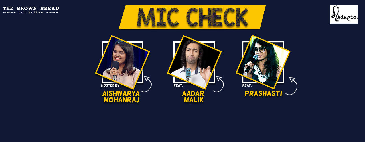 Mic Check Ft. Prashasti Singh, Aadar Malik