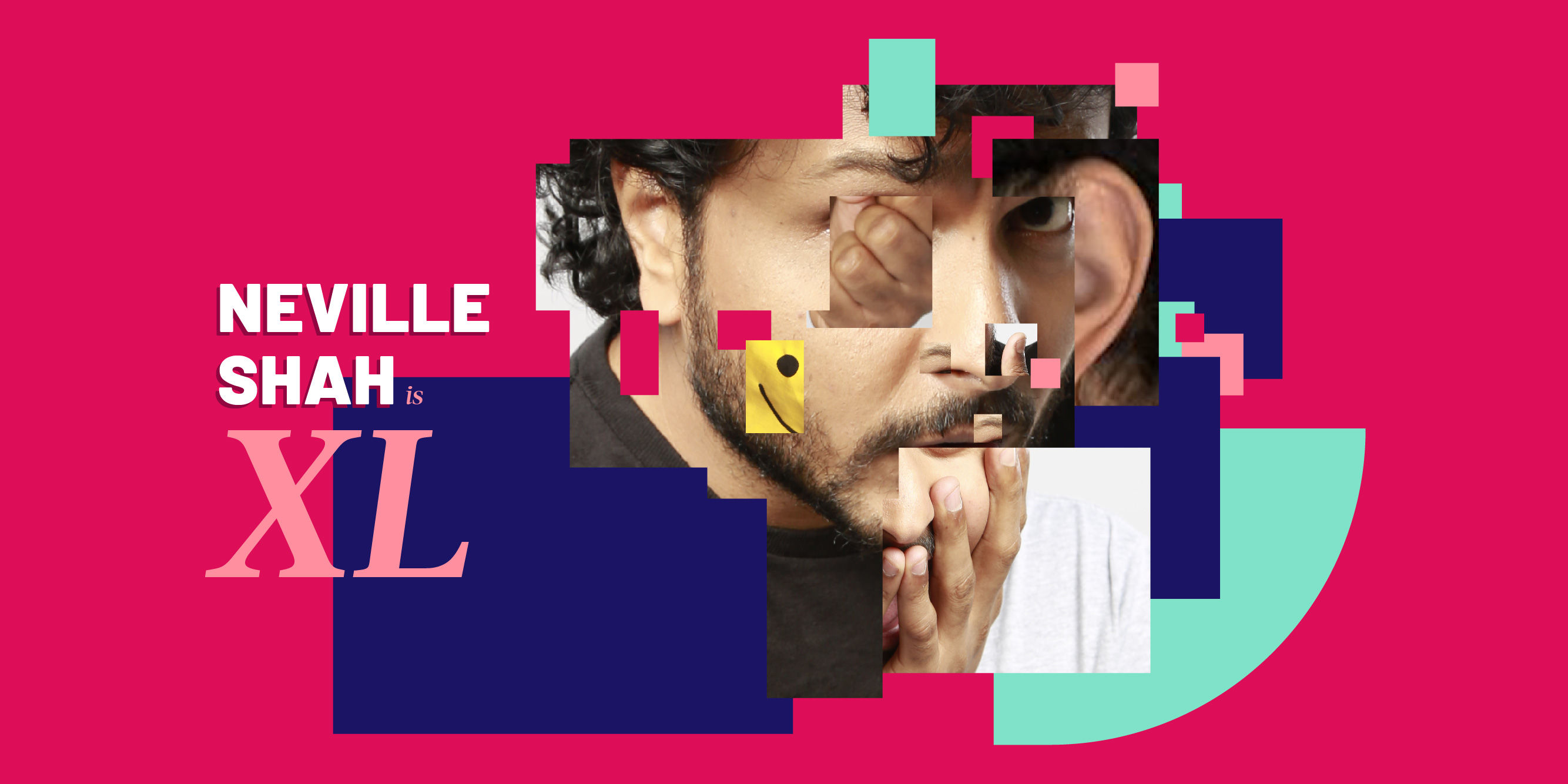 Neville Shah Is XL – Mumbai