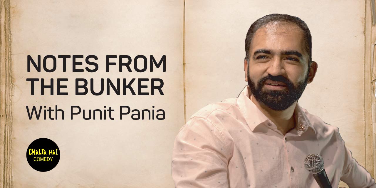 Notes From The Bunker with Punit Pania