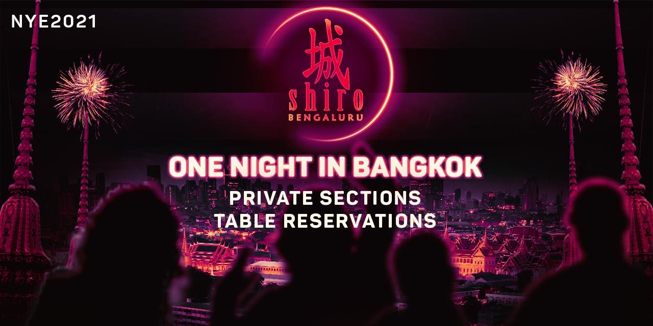 One Night in Bangkok at Shiro