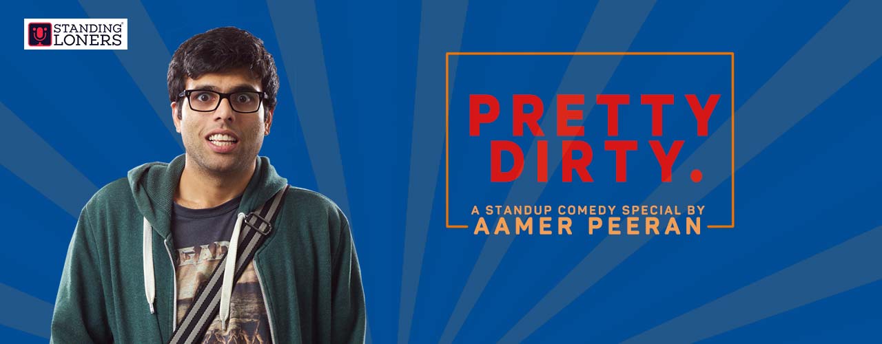 Pretty Dirty - A StandUp Solo