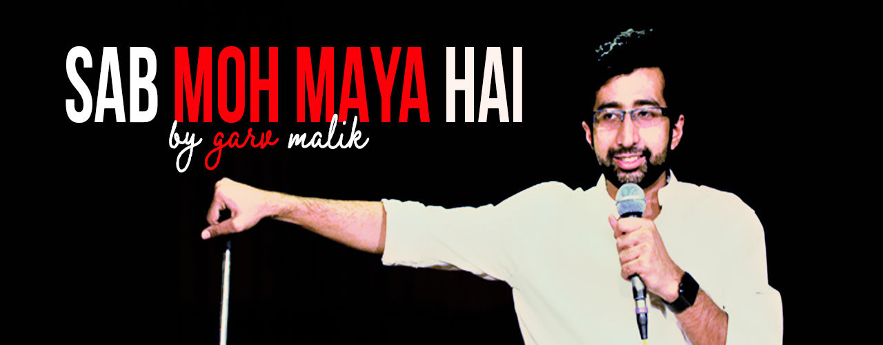 Sab Moh Maaya Hai - by Garv Malik