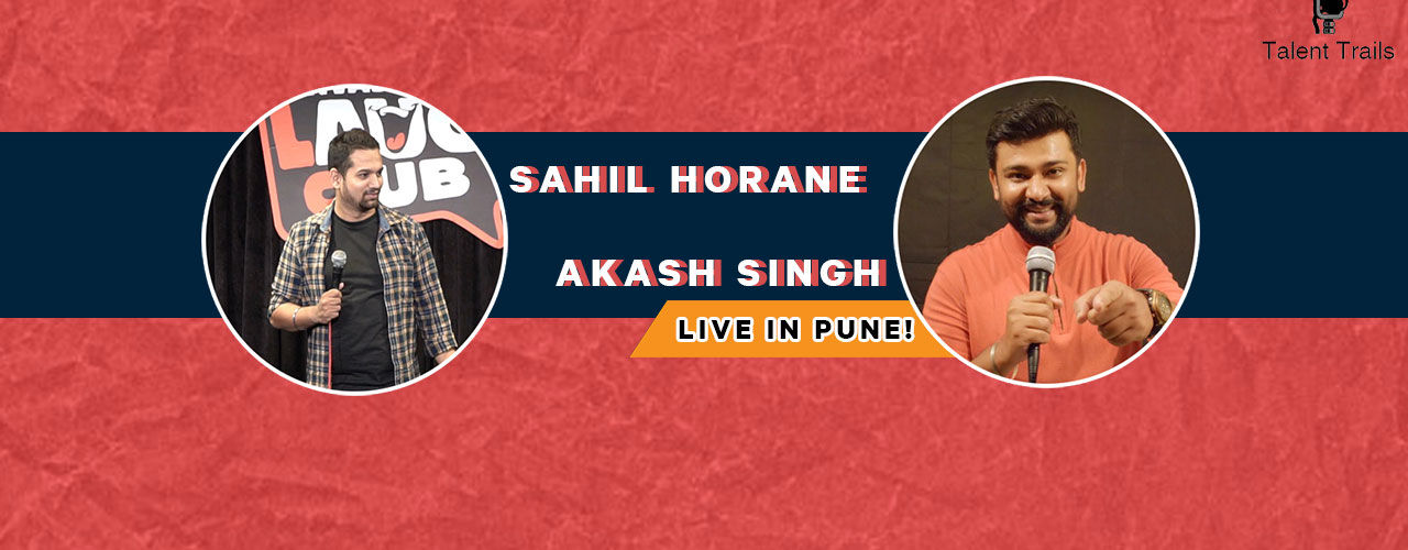 Sahil Horane and Akash Singh – Live in Pune!