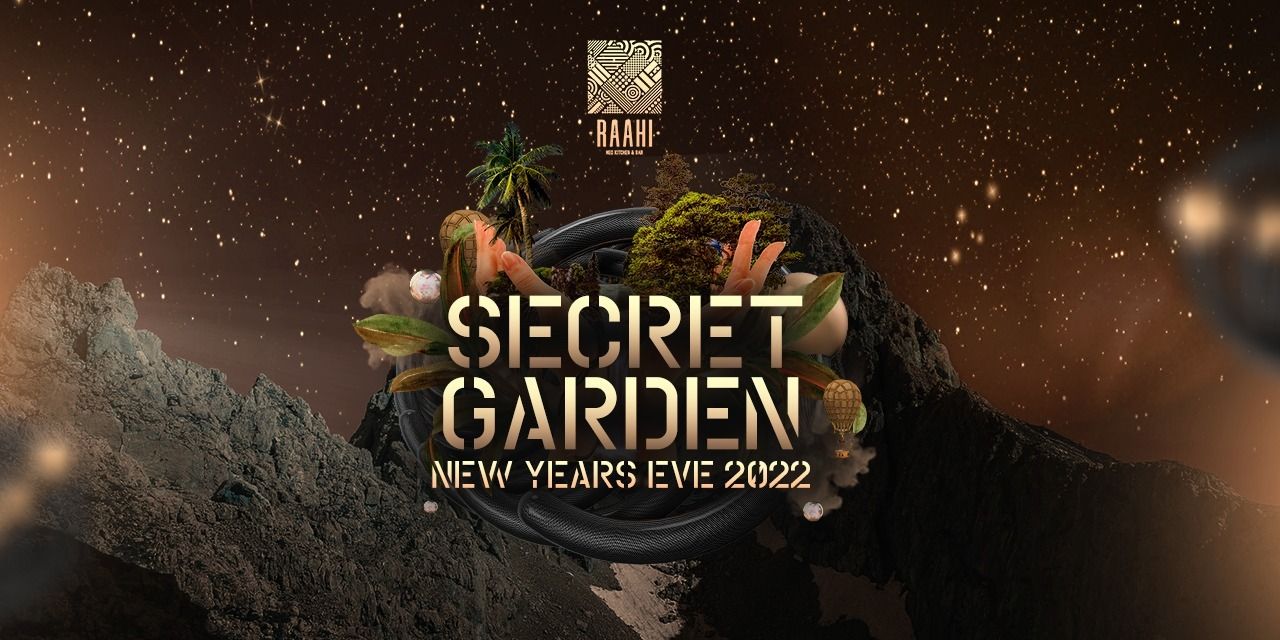 Secret Garden New Year’s Eve at Raahi