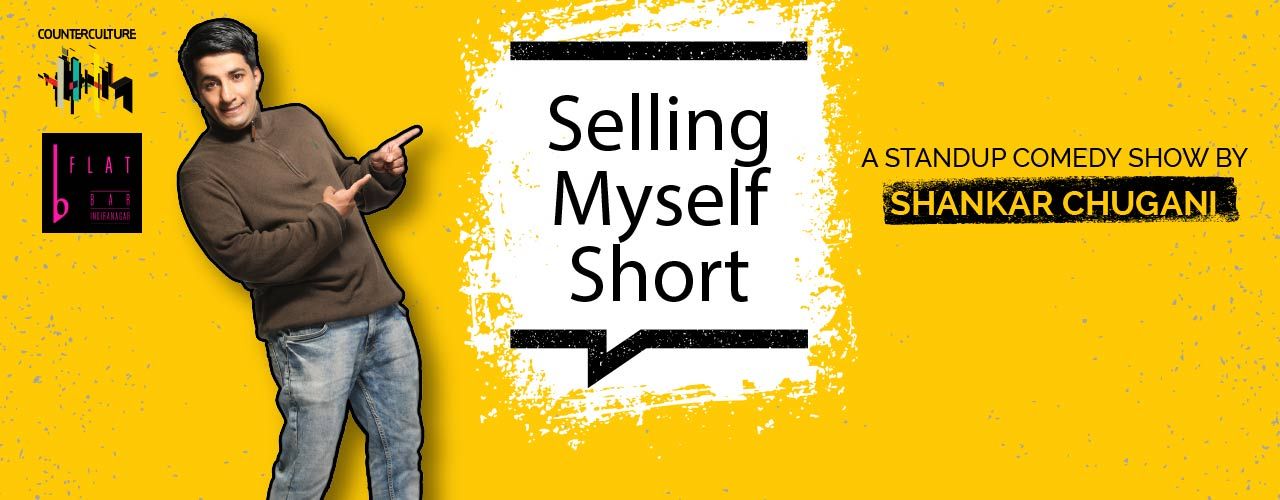 Selling Myself Short - Shankar Chugani