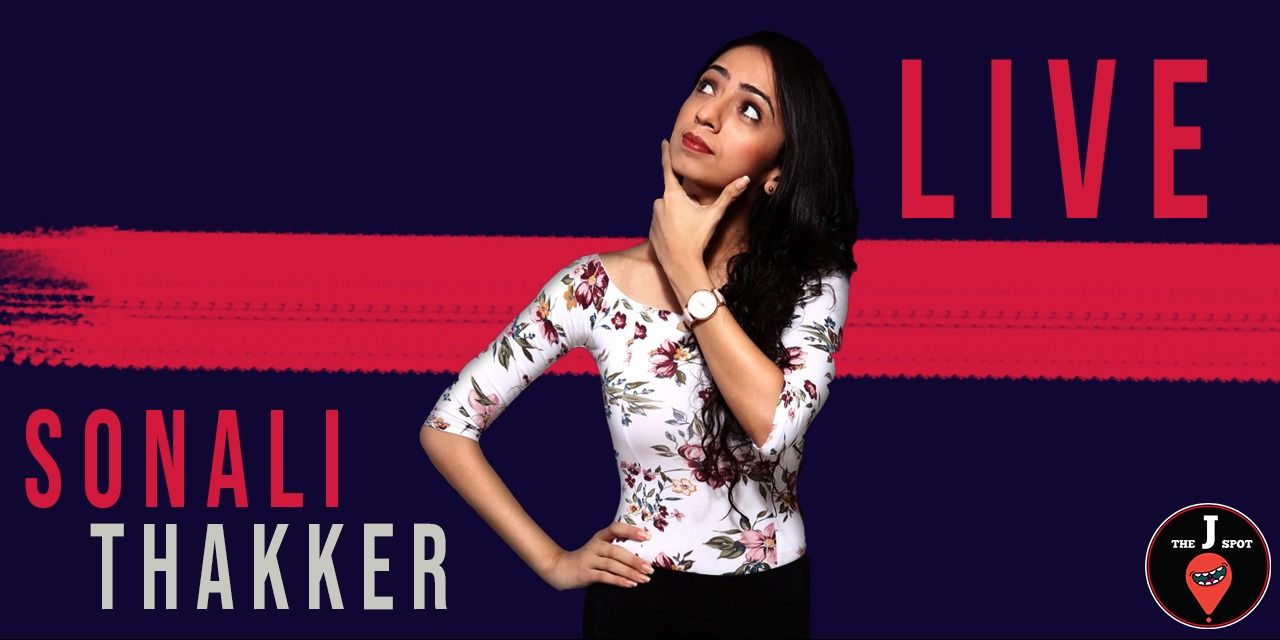 Sonali Thakker Live – A Standup Comedy Solo