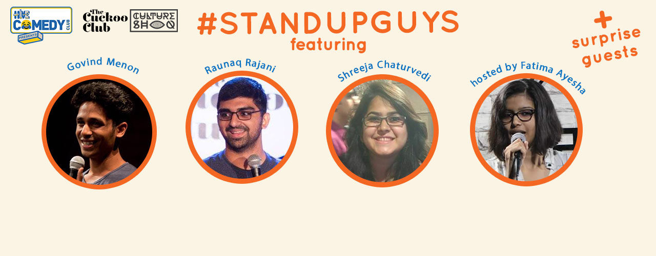 Standup Guys feat Raunaq Rajani, Govind Menon