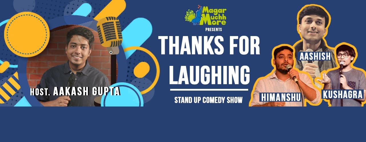 Thanks For Laughing hosted by Aakash Gupta