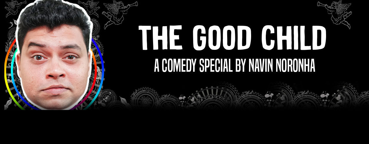 The Good Child ft. Navin Noronha