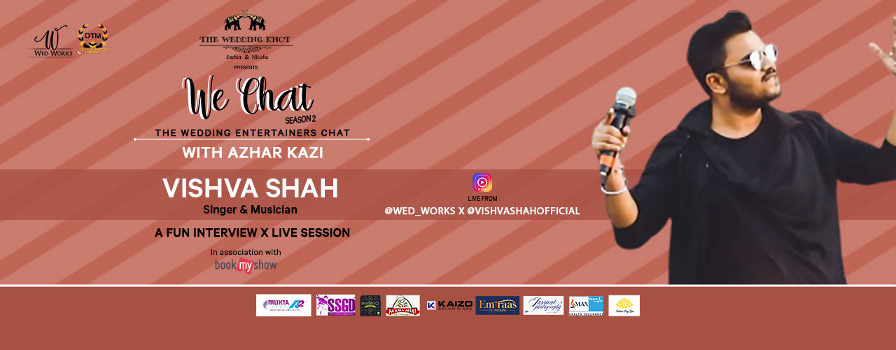 The WE Chat show with Vishva Shah & Azhar Kazi