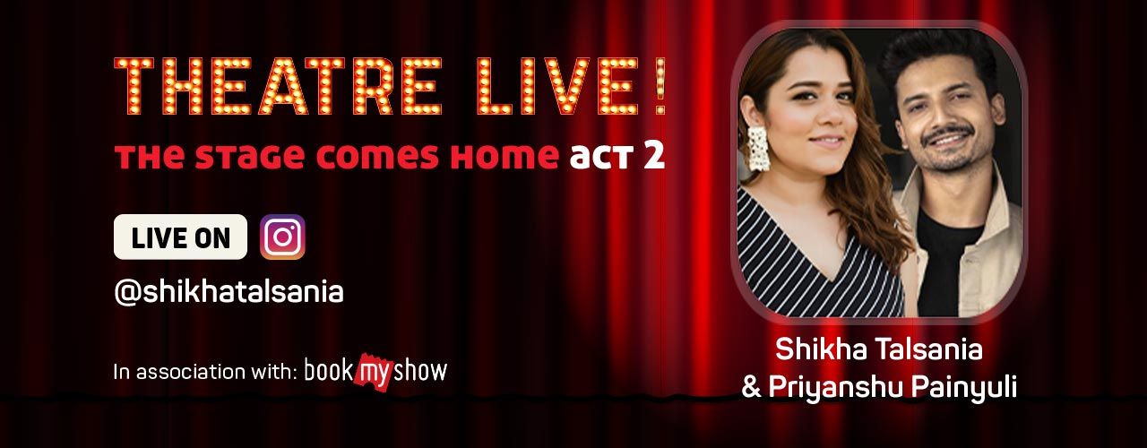 Theatre Live with Shikha & Priyanshu