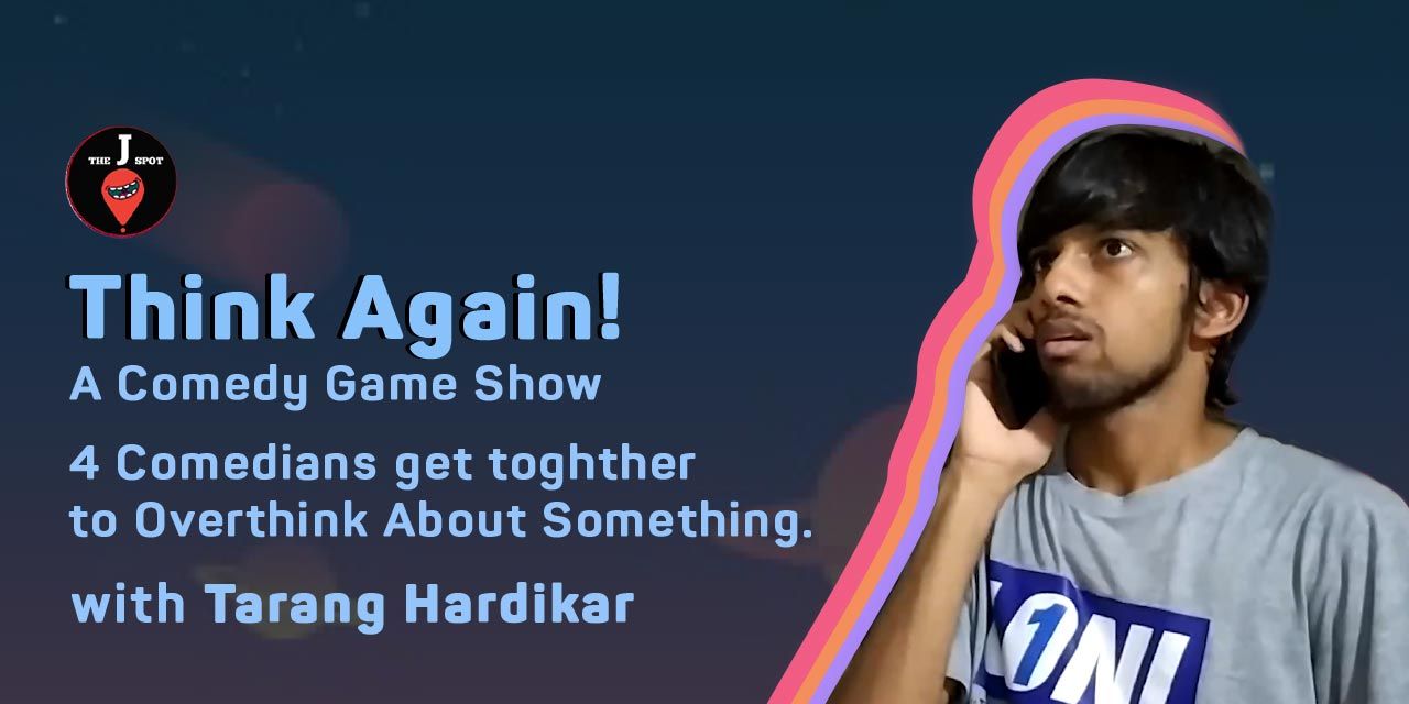 Think again – A Comedy Game Show