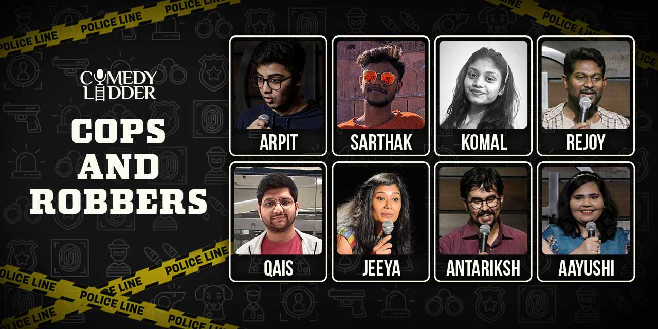 Cops And Robbers Online Streaming Events Comedy Shows Mumbai Bookmyshow