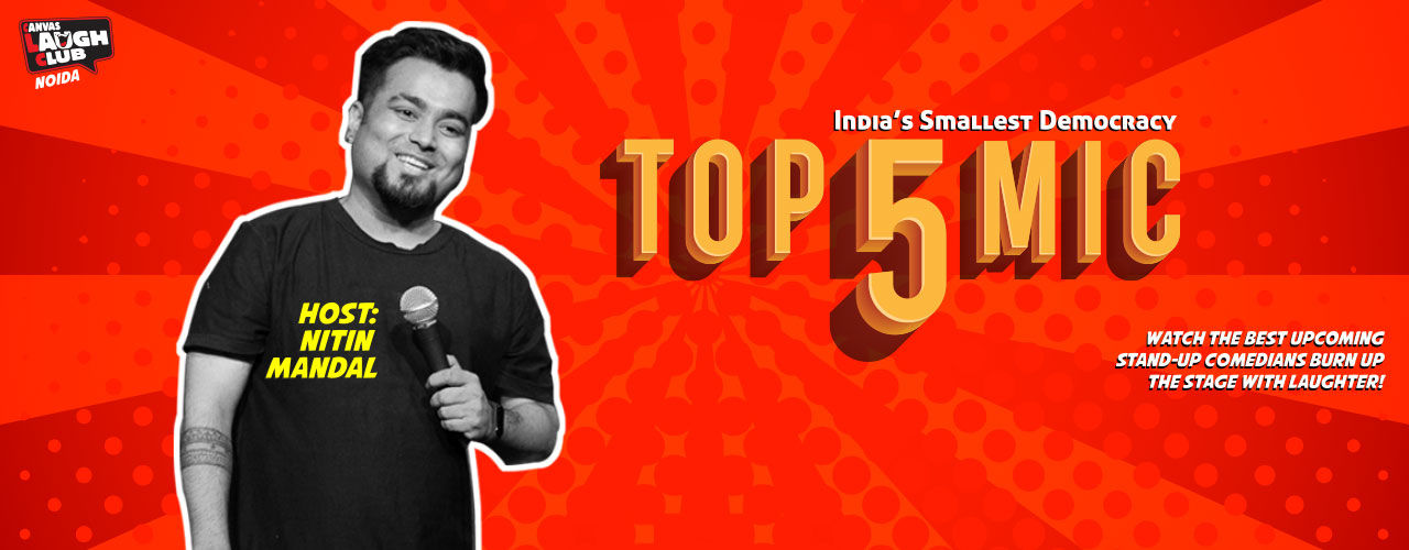 Top 5 Open Mic - Nitin Mandal