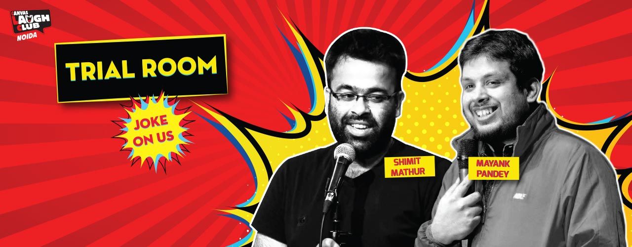 Trial Room - Shimit Mathur and Mayank Pandey