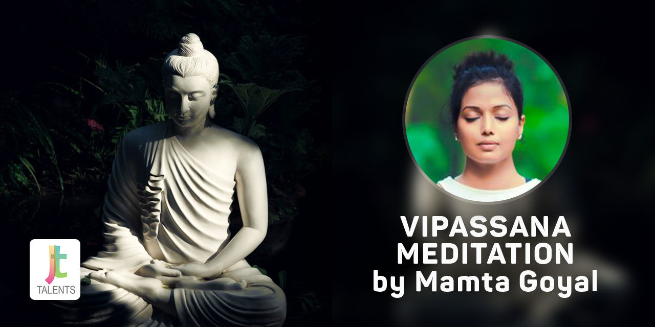 Vipassana Meditation by Mamta Goyal