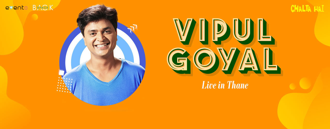 Vipul Goyal Live in Thane