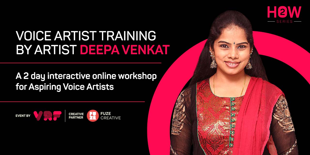 Voice Artist Training By Artist Deepa Venkat Workshops Online Streaming Events Chennai Bookmyshow