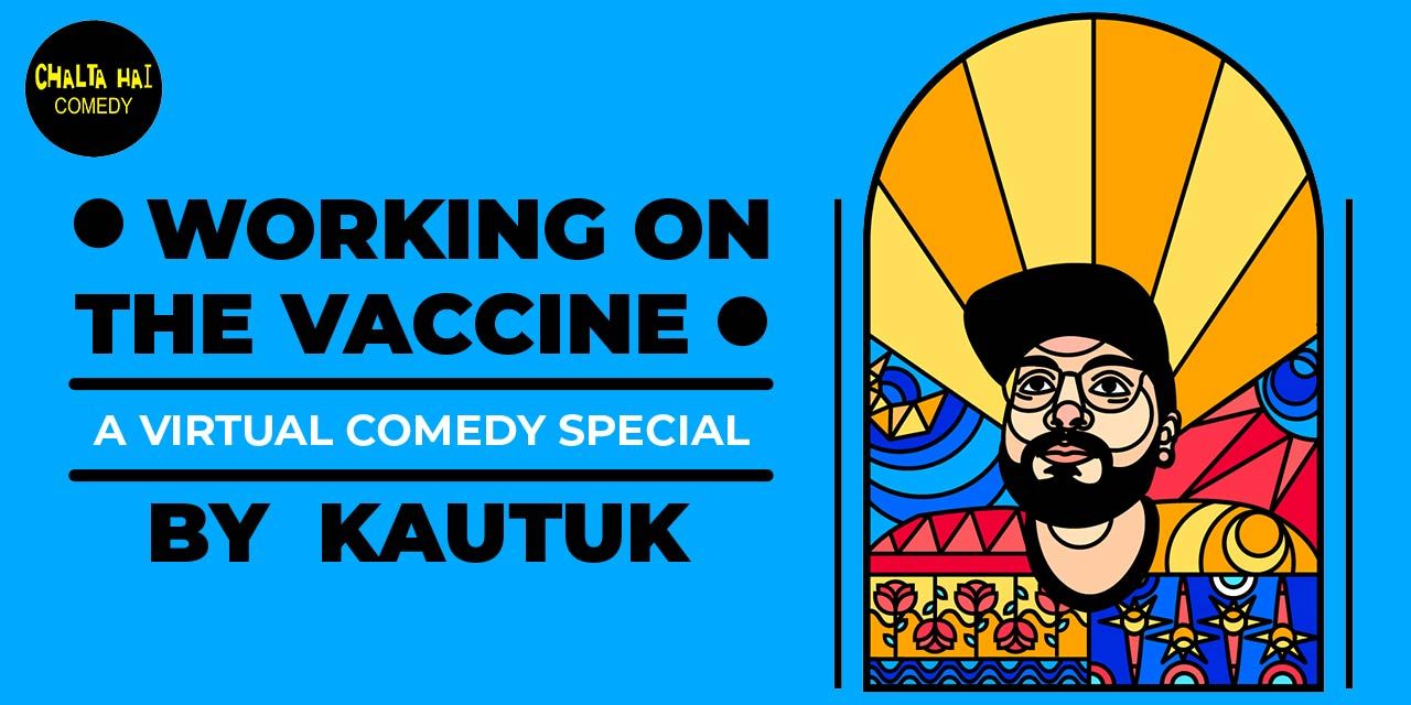 Working On The Vaccine – by Kautuk Srivastava