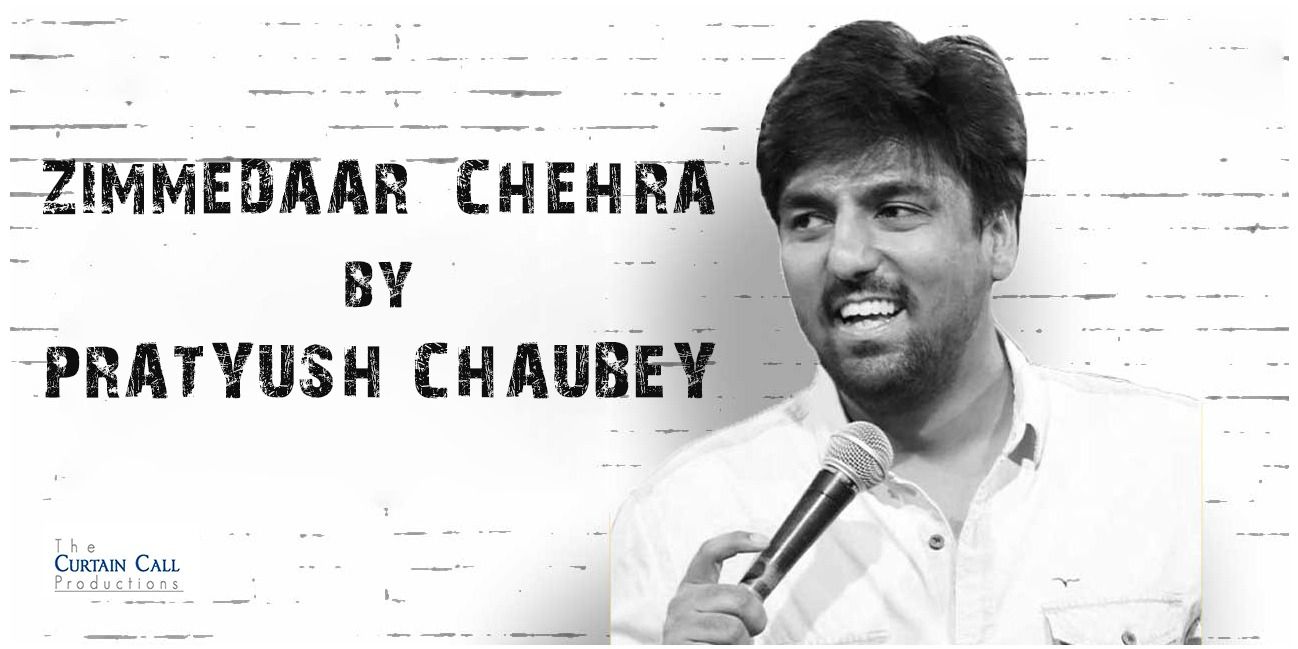 Zimmedaar Chehra by Pratyush Chaubey | Bengaluru