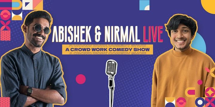 Abishek and Nirmal Live - A Crowd Work Comedy Show