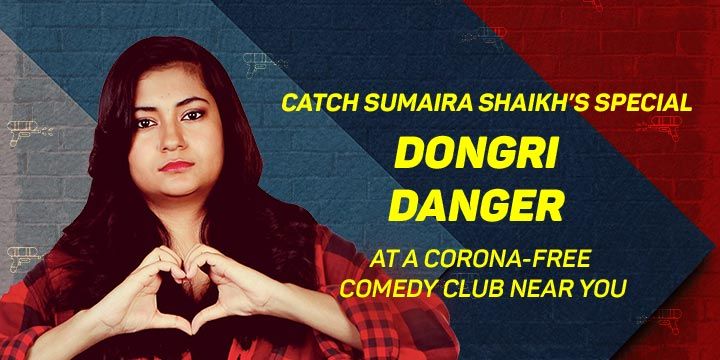 Dongri Danger – A Standup Solo By Sumaira Shaikh