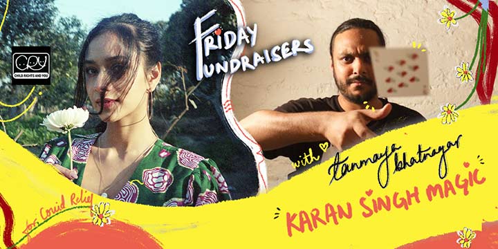 Friday Fundraisers w/ Tanmaya & Karan Singh Magic performances,kids ...